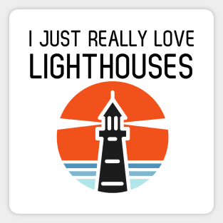 I Just Really Love Lighthouses Magnet